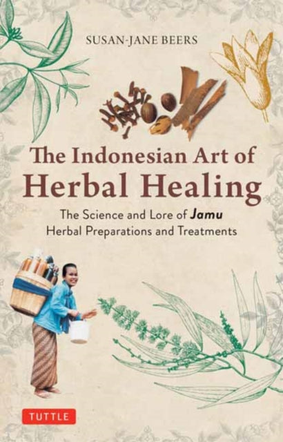 Book cover of: Indonesian Herbal Healing. By: Susan-Jane Beers