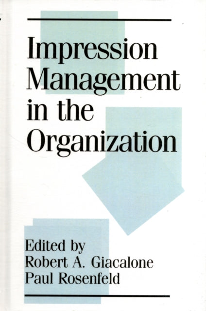 Book cover of: Impression Management in the Organization