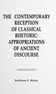 Book cover of: Contemporary Reception of Classical Rhetoric