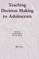 Book cover of: Teaching Decision Making To Adolescents