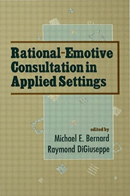 Book cover of: Rational-emotive Consultation in Applied Settings