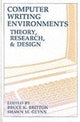 Book cover of: Computer Writing Environments. By: BRITTON