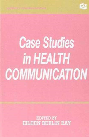 Case Studies in Health Communication