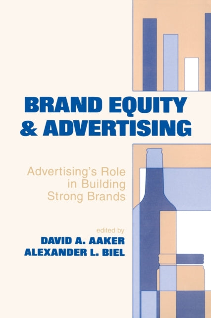 Book cover of: Brand Equity & Advertising. By: Alexander L. Biel