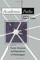 Book cover of: Academic Paths. By: Peter A. Keller