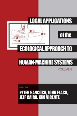 Local Applications of the Ecological Approach To Human-Machine Systems