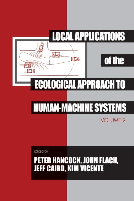 Book cover of: Local Applications of the Ecological Approach To Human-Machine Systems