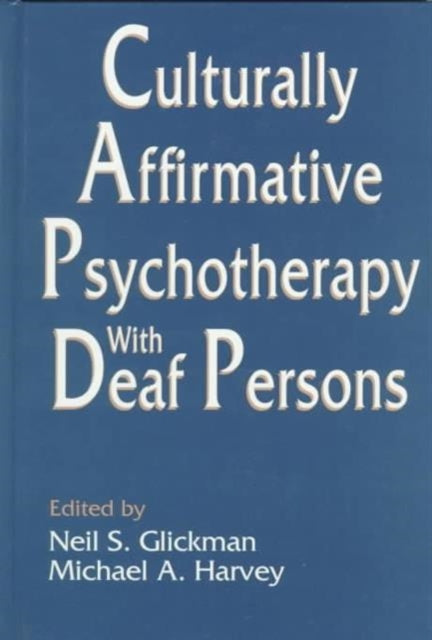 Book cover of: Culturally Affirmative Psychotherapy With Deaf Persons