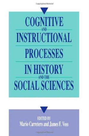 Cognitive and Instructional Processes in History and the Social Sciences