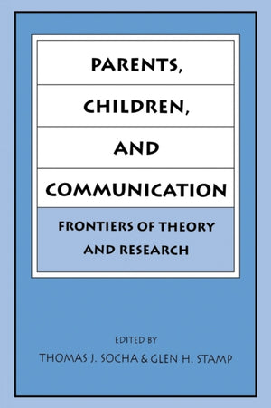 Parents, Children, and Communication