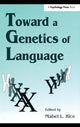 Book cover of: Toward A Genetics of Language
