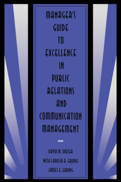 Book cover of: Manager's Guide to Excellence in Public Relations and Communication Management