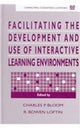 Book cover of: Facilitating the Development and Use of Interactive Learning Environments