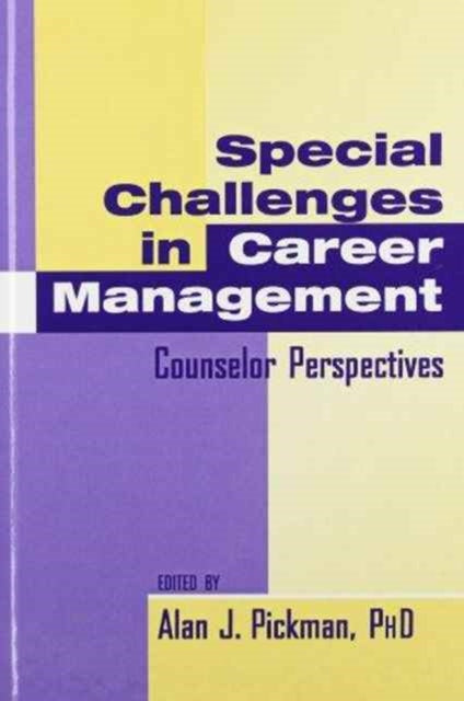 Book cover of: Special Challenges in Career Management. By: Alan J. Pickman