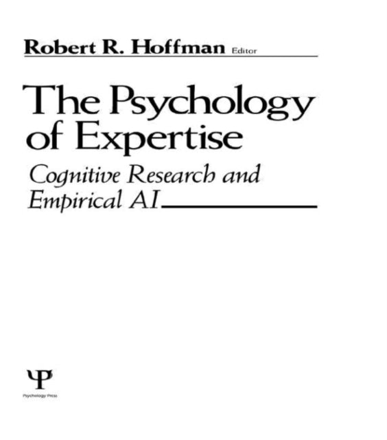 Book cover of: Psychology of Expertise. By: Robert R. Hoffman