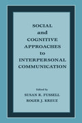 Social and Cognitive Approaches to Interpersonal Communication
