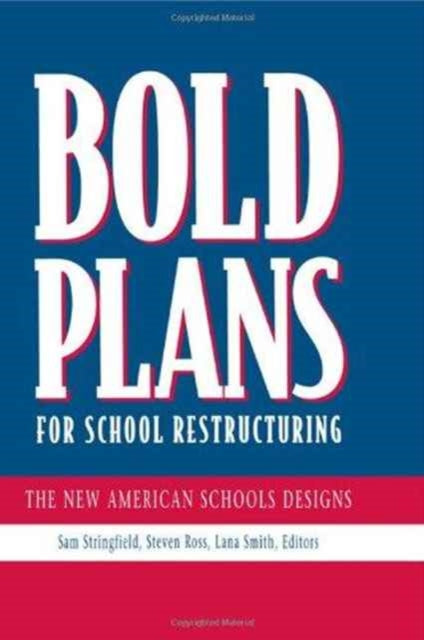 Book cover of: Bold Plans for School Restructuring