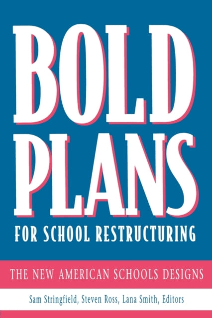 Book cover of: Bold Plans for School Restructuring