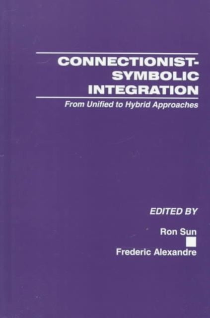 Book cover of: Connectionist-Symbolic Integration