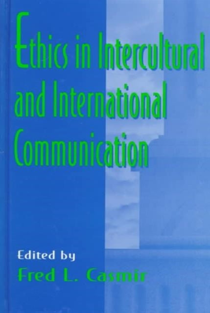 Book cover of: Ethics in intercultural and international Communication