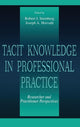 Book cover of: Tacit Knowledge in Professional Practice