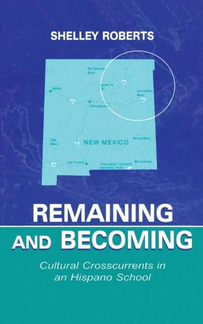 Book cover of: Remaining and Becoming. By: Shelley Roberts