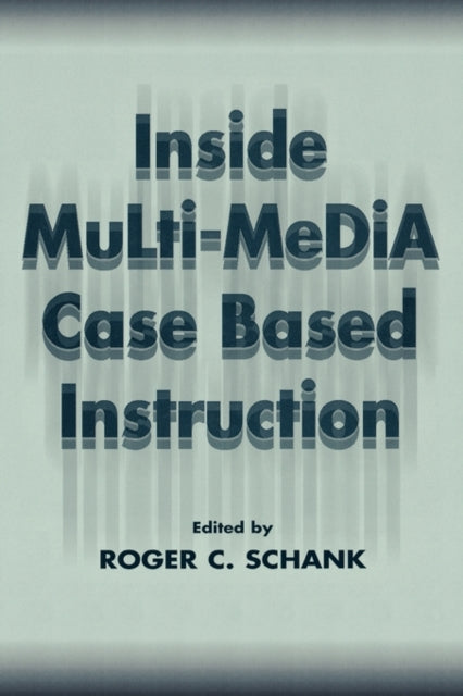 Book cover of: Inside Multi-Media Case Based Instruction