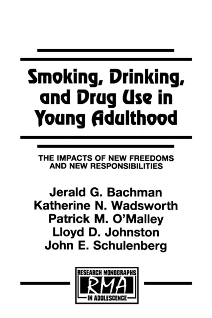 Book cover of: Smoking, Drinking, and Drug Use in Young Adulthood. By: Jerald G. Bachman