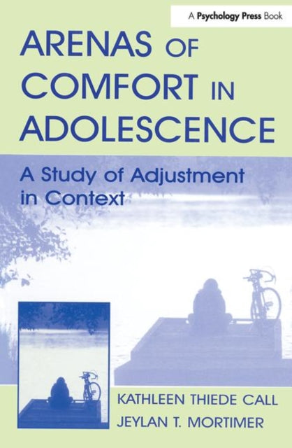 Book cover of: Arenas of Comfort in Adolescence. By: Jeylan T. Mortimer