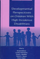 Book cover of: Developmental Perspectives on Children With High-incidence Disabilities