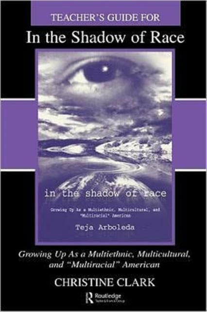 Teacher's Guide for in the Shadow of Race