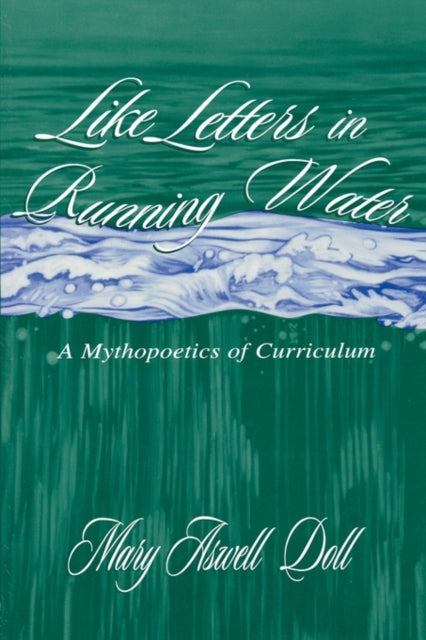Book cover of: Like Letters in Running Water. By: Mary Aswell Doll