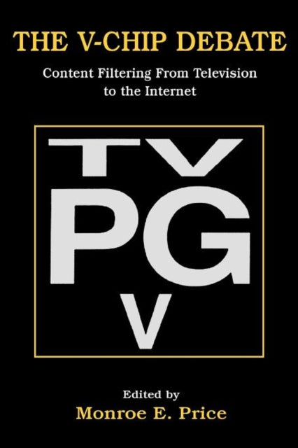 Book cover of: V-chip Debate. By: Monroe E. Price