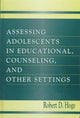Book cover of: Assessing Adolescents in Educational, Counseling, and Other Settings