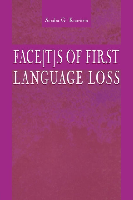 Book cover of: Face[t]s of First Language Loss
