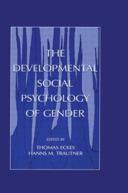 Book cover of: Developmental Social Psychology of Gender