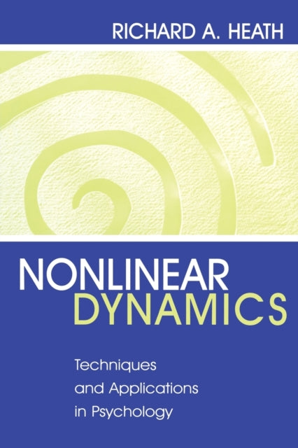 Book cover of: Nonlinear Dynamics. By: Richard A. Heath