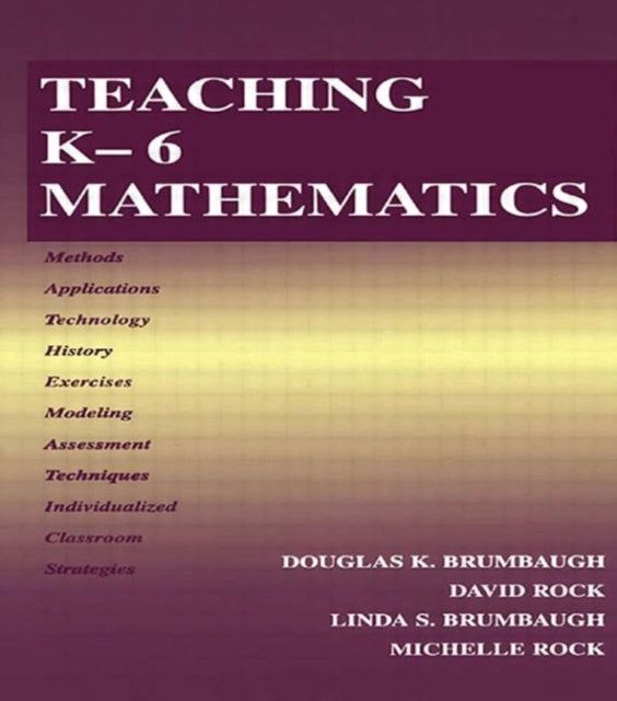 Book cover of: Teaching K-6 Mathematics. By: Douglas K. Brumbaugh