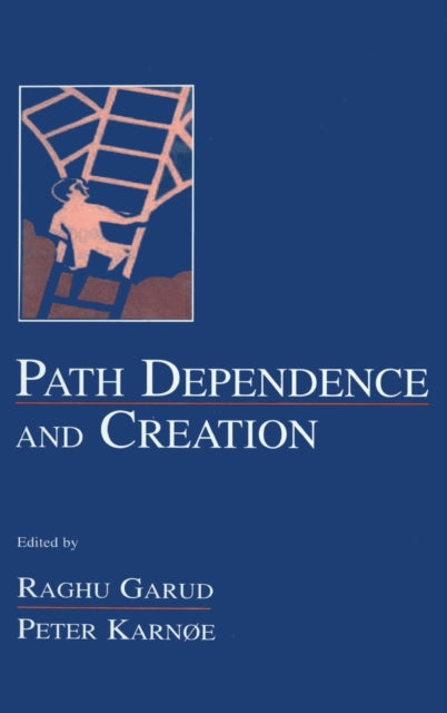 Book cover of: Path Dependence and Creation