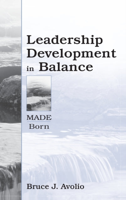 Book cover of: Leadership Development in Balance. By: Bruce J. Avolio