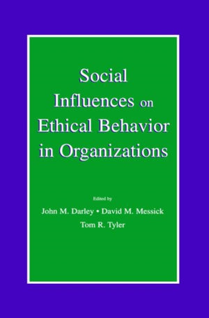 Social Influences on Ethical Behavior in Organizations