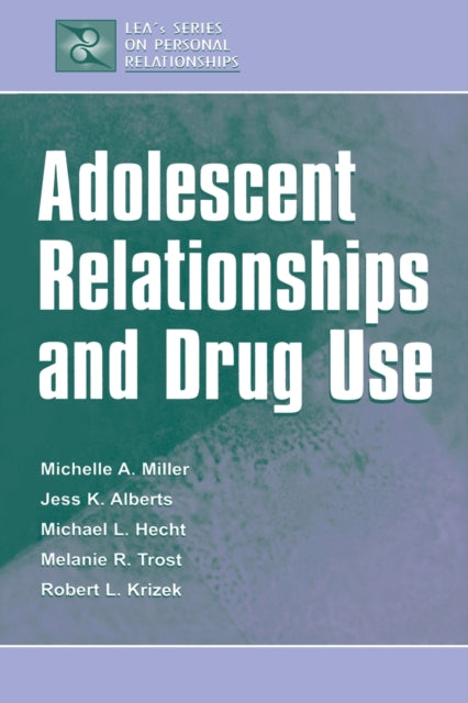 Adolescent Relationships and Drug Use