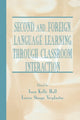 Book cover of: Second and Foreign Language Learning Through Classroom Interaction