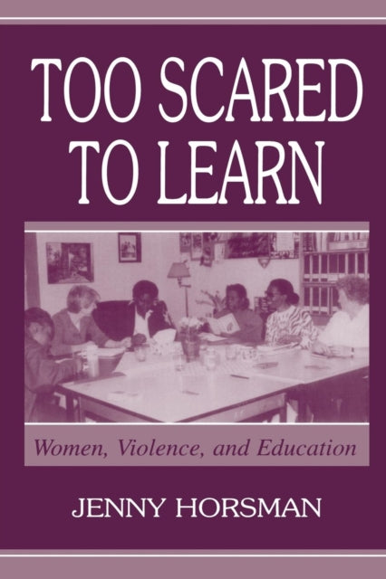 Book cover of: Too Scared To Learn. By: Jenny Horsman