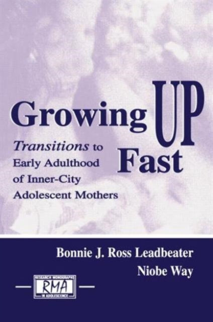 Book cover of: Growing Up Fast. By: Bonnie J. Ross Leadbeater
