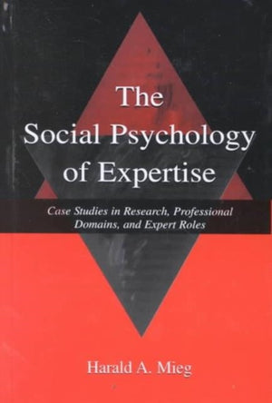 The Social Psychology of Expertise