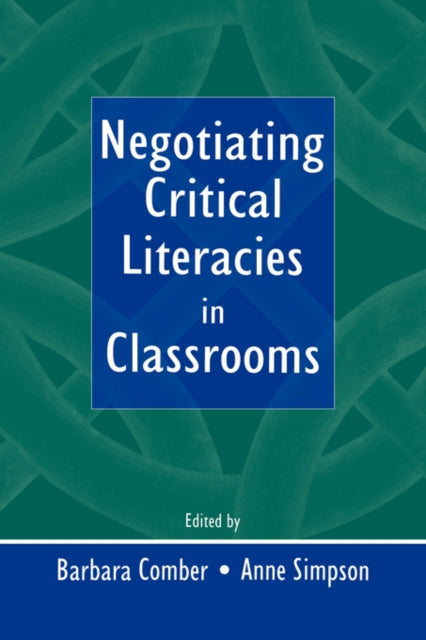 Negotiating Critical Literacies in Classrooms