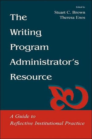 The Writing Program Administrator's Resource