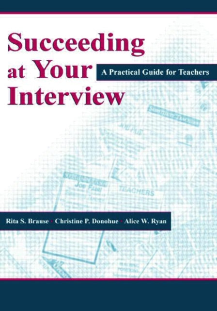 Book cover of: Succeeding at Your Interview. By: Rita S. Brause