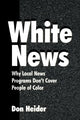 Book cover of: White News. By: Don Heider